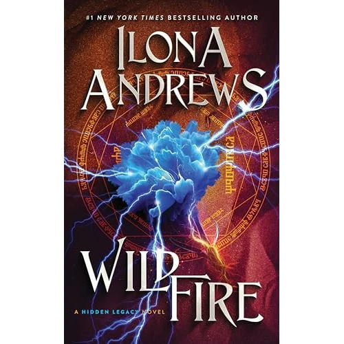 Wildfire: The Epic Conclusion to a Fantasy Romance Series Full of Suspense, Billionaires, and Magic (Hidden Legacy Book 3) (English Edition)