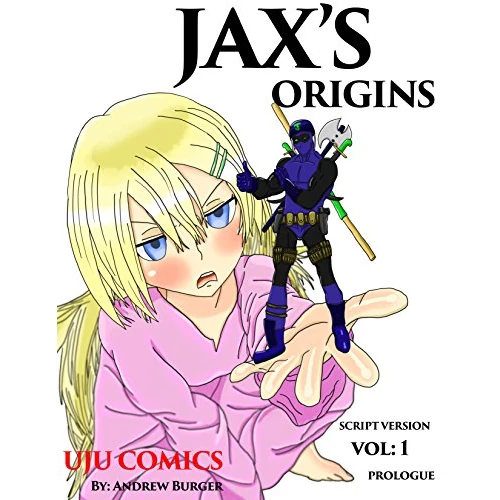 Jax’s Origins: Volume 1: Prologue (Script Version) (English Edition)