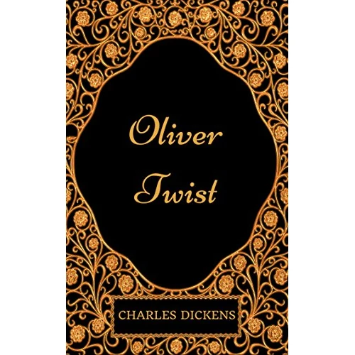 Oliver Twist: By Charles Dickens - Illustrated (English Edition)