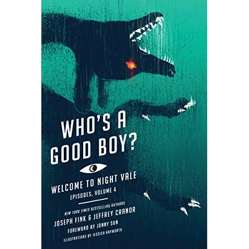 Who's a Good Boy?: The Official Welcome to Night Vale Season 4 Scripts – Urban Fantasy with Cosmic Horror and Dark Humor (Welcome to Night Vale Episodes) (English Edition)