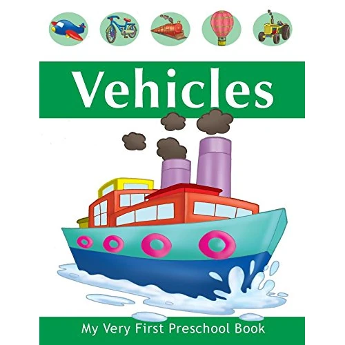 VEHICLES PRESCHOOL BOOK (My Very First Preschool Book) (English Edition)