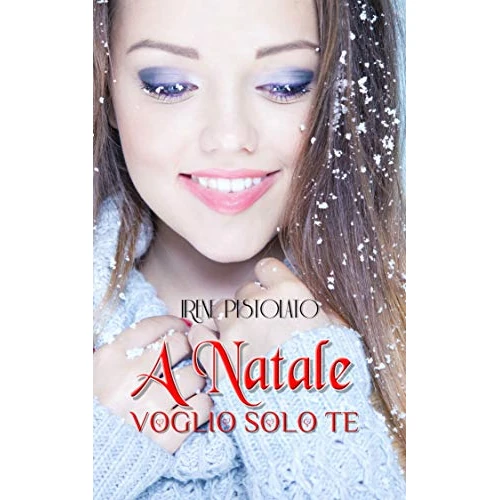 A Natale voglio solo te (Italian Edition)