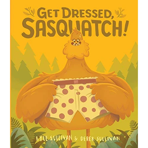 Get Dressed, Sasquatch! (Hazy Dell Press Monster Series Book 3) (English Edition)