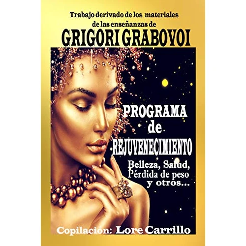 Programa de rejuvenecimiento: Belleza, salud, pérdida de peso y otros... (Spanish Edition)