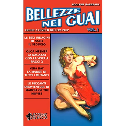 Bellezze nei Guai - Vol.1: Eroine a Fumetti dell'Era Pulp (Italian Edition)