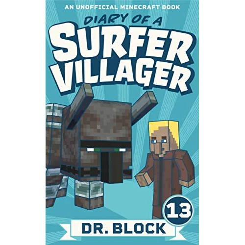 Diary of a Surfer Villager: Book 13: (an unofficial Minecraft book for kids) (English Edition)