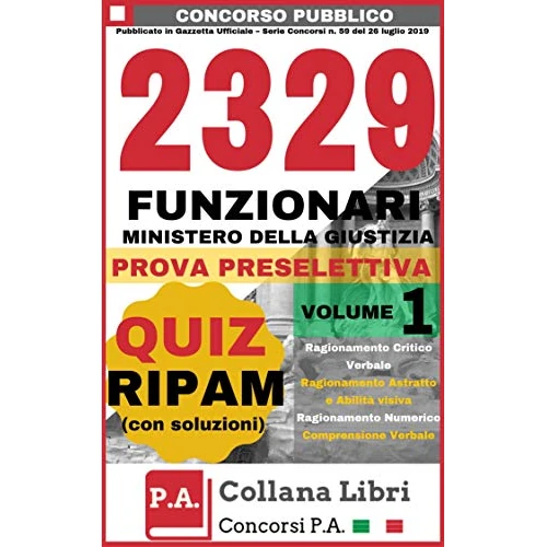Concorso 2329 Funzionari Ministero della Giustizia - Quiz RIPAM Prova Preselettiva: Banca Dati Quiz (Volume 1) (Concorsi P.A.) (Italian Edition)