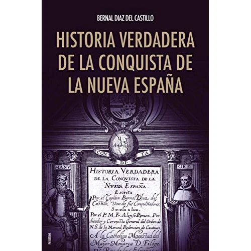 Historia verdadera de la conquista de la Nueva España (Spanish Edition)