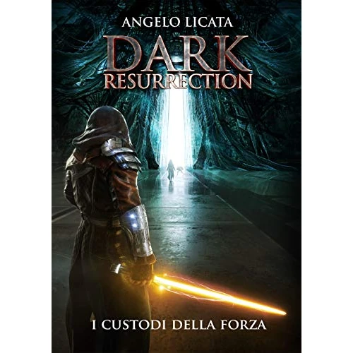 Dark Resurrection: I custodi della Forza (Italian Edition)