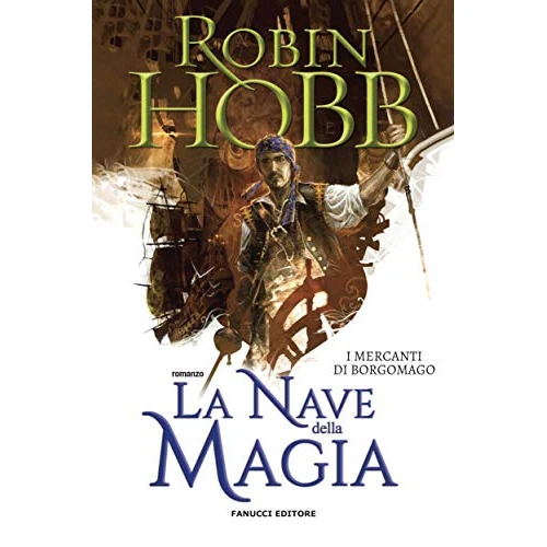 La nave della magia – I mercanti di Borgomago #1 (Italian Edition)