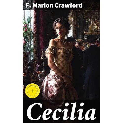 Cecilia: Enriched edition. A Story of Modern Rome