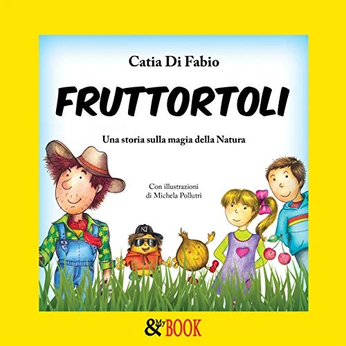 Fruttortoli. Una storia sulla magia della Natura (Italian Edition)