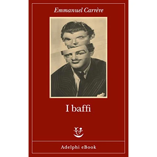 I baffi (Opere di Emmanuel Carrère) (Italian Edition)