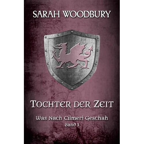 Tochter der Zeit (Was nach Cilmeri geschah 1) (German Edition)