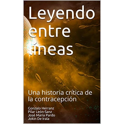 Leyendo entre líneas: Una historia crítica de la contracepción (Spanish Edition)