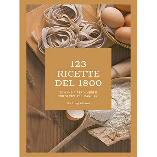 123 ricette del 1800 (Italian Edition)