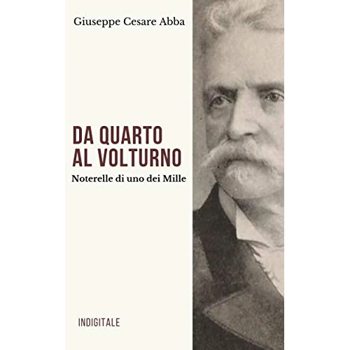 Da Quarto al Volturno: Noterelle di uno dei Mille (Italian Edition)