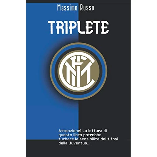 Oferta ograniczona: TRIPLETE: Attenzione! La lettura di questo libro potrebbe urtare la sensibilità dei tifosi della Juventus... z 22.07 EUR na 22.07 EUR (znizka 0%)