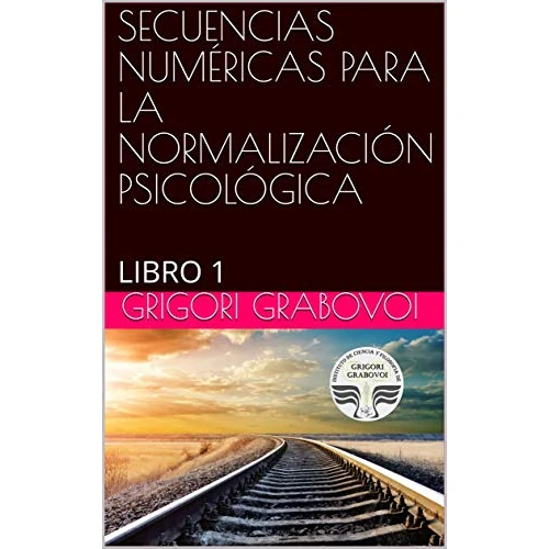SECUENCIAS NUMÉRICAS PARA LA NORMALIZACIÓN PSICOLÓGICA: LIBRO 1 (Spanish Edition)