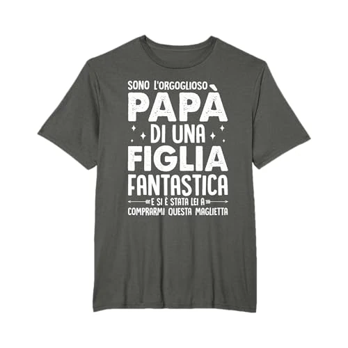 Sono l'orgoglioso papà di Una Figlia Fantastica Padre Regalo Maglietta