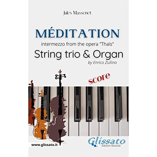 Méditation (Thaïs) - String trio & Organ (score): intermezzo from the opera "Thaïs" (Italian Edition)