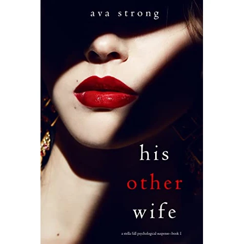 His Other Wife (A Stella Fall Psychological Suspense Thriller—Book One) (English Edition)