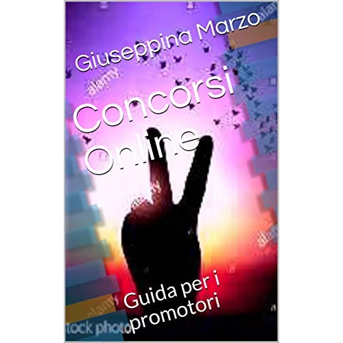 Concorsi Online: Guida per i promotori (Italian Edition)