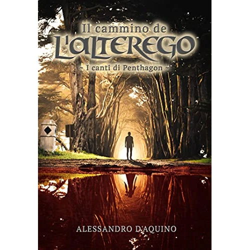 Il cammino dell'Alterego (I canti di Penthagon Vol. 1) (Italian Edition)