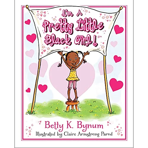 I'm a Pretty Little Black Girl! (I'm a Girl! Collection Book 1) (English Edition)