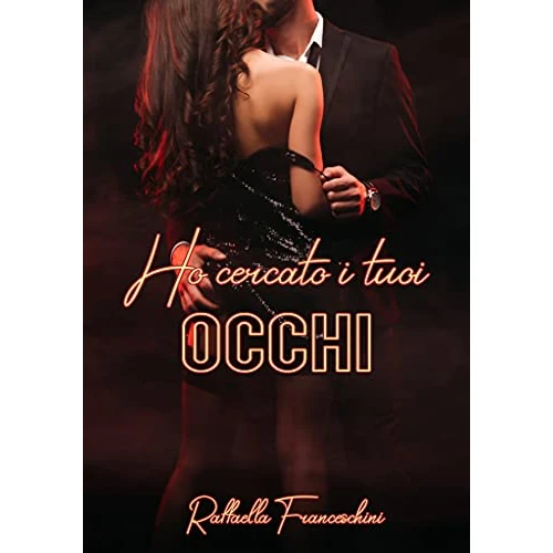Ho cercato i tuoi occhi (Italian Edition)