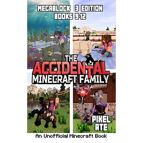 The Accidental Minecraft Family: MegaBlock 3 Edition (Books 9-12) (The Accidental Minecraft Family Megablock)