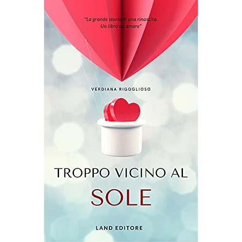 Troppo vicino al sole: [i romance Land Editore (Italian Edition)