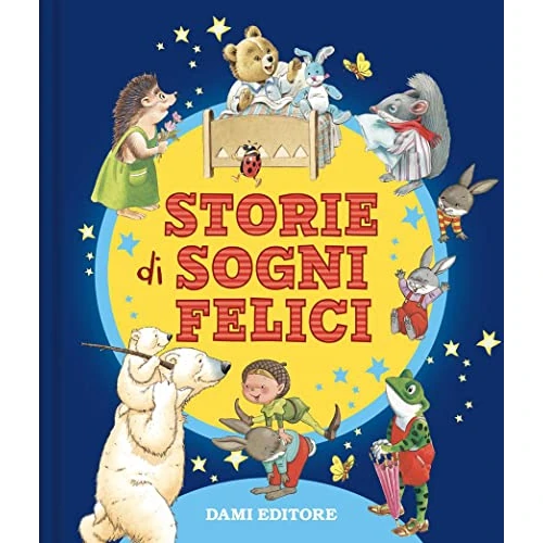 Limited offer: Storie di sogni felici. Ediz. a colori (Piccole storie) from 9.90 EUR to 7.90 EUR (save 20%)