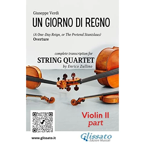 Violino II part of "Un giorno di regno" for String Quartet: A One-Day Reign, or The Pretend Stanislaus - Overture (Un giorno di regno - String Quartet Vol. 2) (Italian Edition)