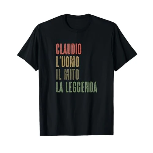 Offerta a tempo: CLAUDIO - L'uomo, il mito, la leggenda | Nome Di Battesimo Maglietta - 15% da 15.99 € a 13.59 €
