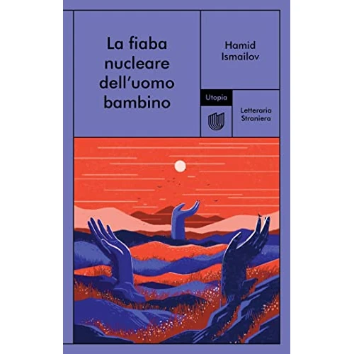 La fiaba nucleare dell'uomo bambino (Italian Edition)
