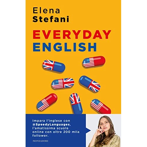 Everyday english: L'inglese che non impari a scuola, una lezione al giorno (Italian Edition)