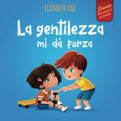 Offerta a tempo: La gentilezza mi dà forza: Libro illustrato sulla magia della gentilezza, dell’empatia e del rispetto (Il mondo delle emozioni dei bambini) - 0.00% da 11.99 € a 11.99 €