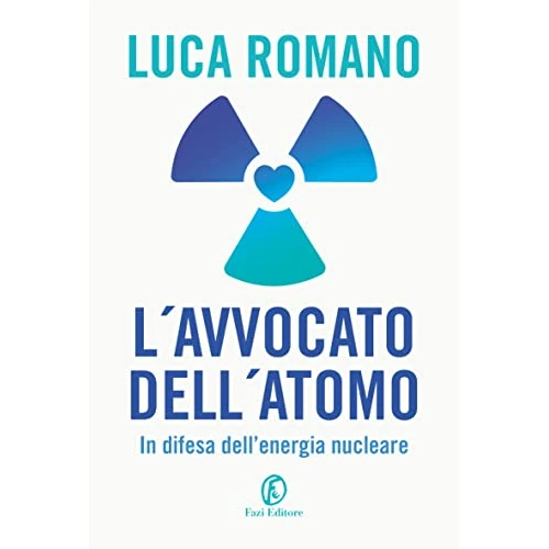 Offerta a tempo: L'avvocato dell'atomo. In difesa dell'energia nucleare - 16% da 19.00 € a 16.00 €