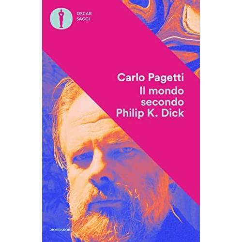 Il mondo secondo Philip K. Dick: Guida ai romanzi di uno scrittore di fantascienza (Italian Edition)