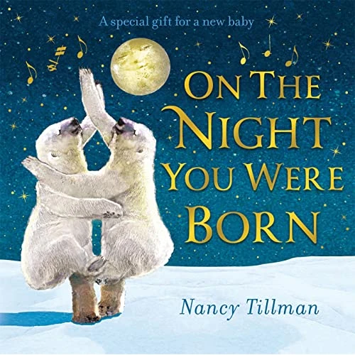 On the Night You Were Born: A Special Gift for a New Baby (English Edition)