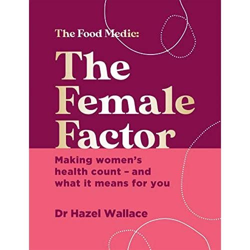 The Female Factor: Making women’s health count – and what it means for you (English Edition)