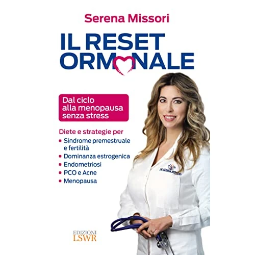 Il reset ormonale: Dal ciclo alla menopausa senza stress (Italian Edition)