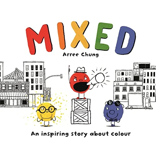 Mixed: An Inspiring Story About Colour (English Edition)