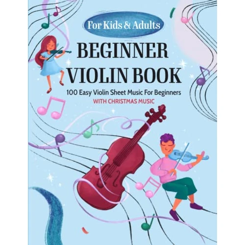 Limited offer: Beginner Violin Book For Kids & Adults: 100 Easy Violin Sheet Music For Beginners, With Christmas Music from 13.79 EUR to 13.79 EUR (save 0%)