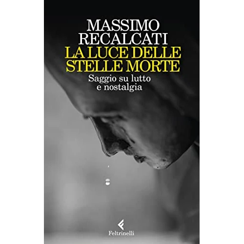 Offerta a tempo: La luce delle stelle morte: Saggio su lutto e nostalgia - 0% da 2.99 € a 2.99 €
