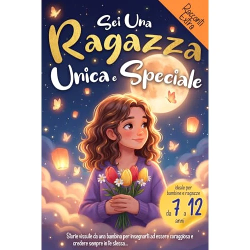 Oferta limitada: Sei una Ragazza Unica e Speciale: Storie vissute da una bambina per insegnarti ad essere coraggiosa e credere sempre in te stessa. Ideale per bambine e ragazzine de 11.99 € a 11.99 € (ahorro 0.00%)