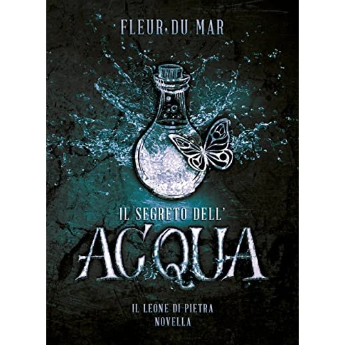 Il Segreto dell'acqua: Liuma novella 1 (Il Leone di Pietra) (Italian Edition)