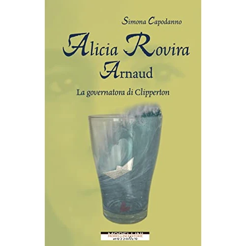 Alicia Rovira Arnaud: La governatora di Clipperton (Femminile singolare) (Italian Edition)