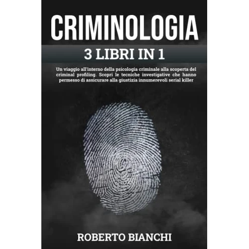 Limited-time offer: CRIMINOLOGIA: Un viaggio nella psicologia criminale alla scoperta del criminal profiling. Scopri le tecniche investigative che hanno permesso di assicurare alla giustizia decine di serial killer from 19.82 £ to 19.82 £ (save 0.00%)